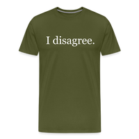 I Disagree T-Shirt - olive green